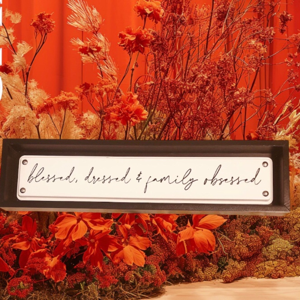 Belle Maison Blessed Dressed & Family Obsessed for Table or Wall Decor